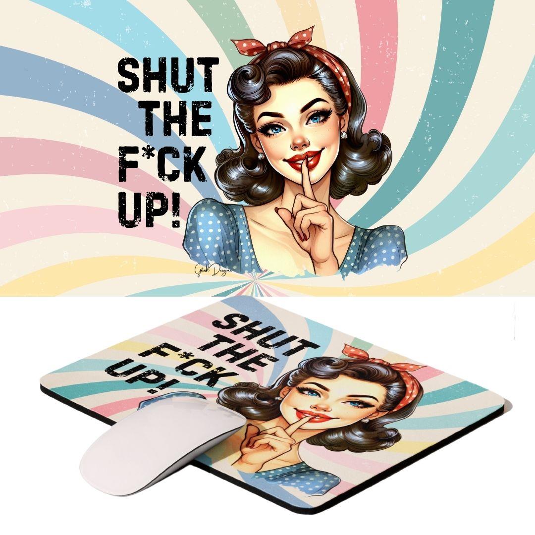 פד לעכבר רטרו Pop-Art – דגם !Shut The F*ck Up